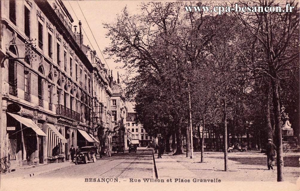 BESANÇON. - Rue Wilson et Place Granvelle